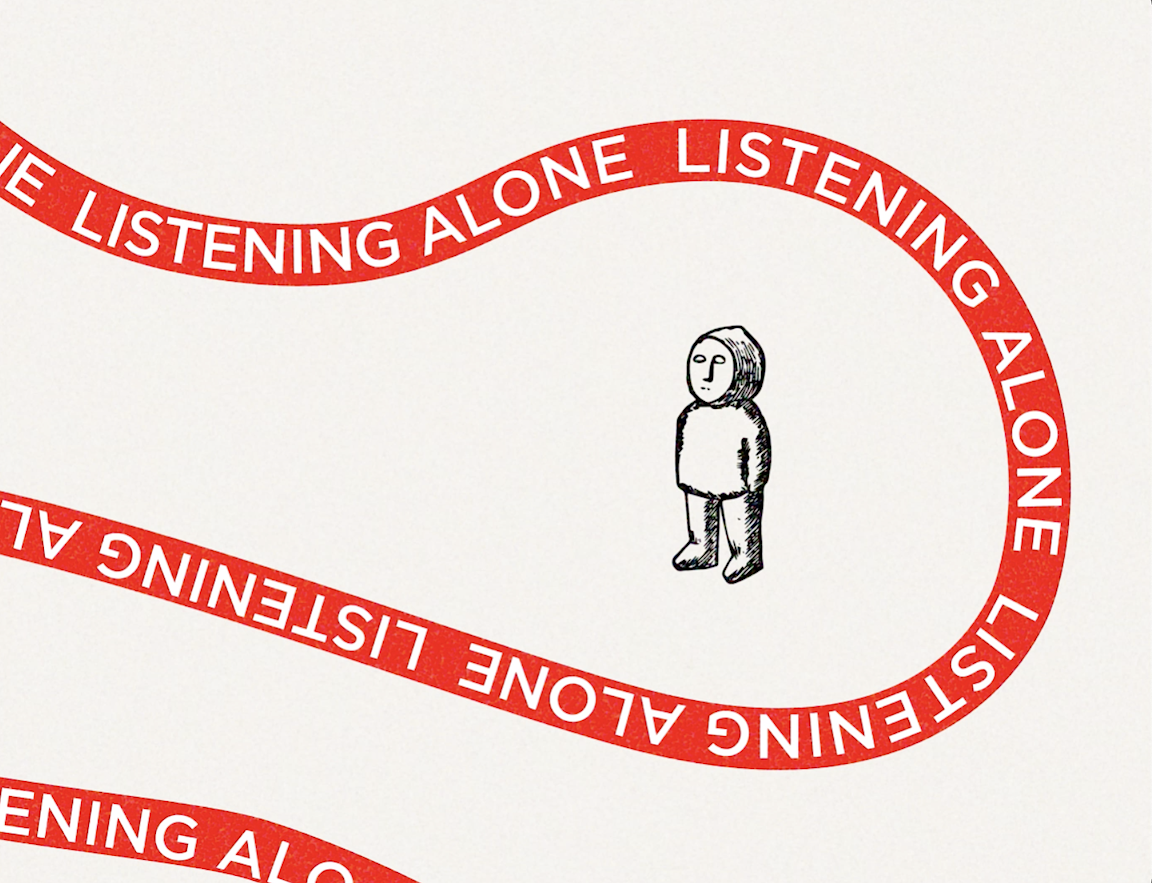 An illustration of a small person standing within a winding red squiggle that reads "listening alone."